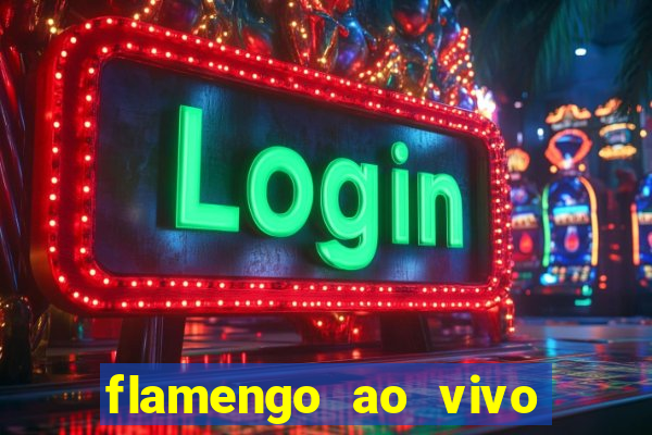 flamengo ao vivo hd play